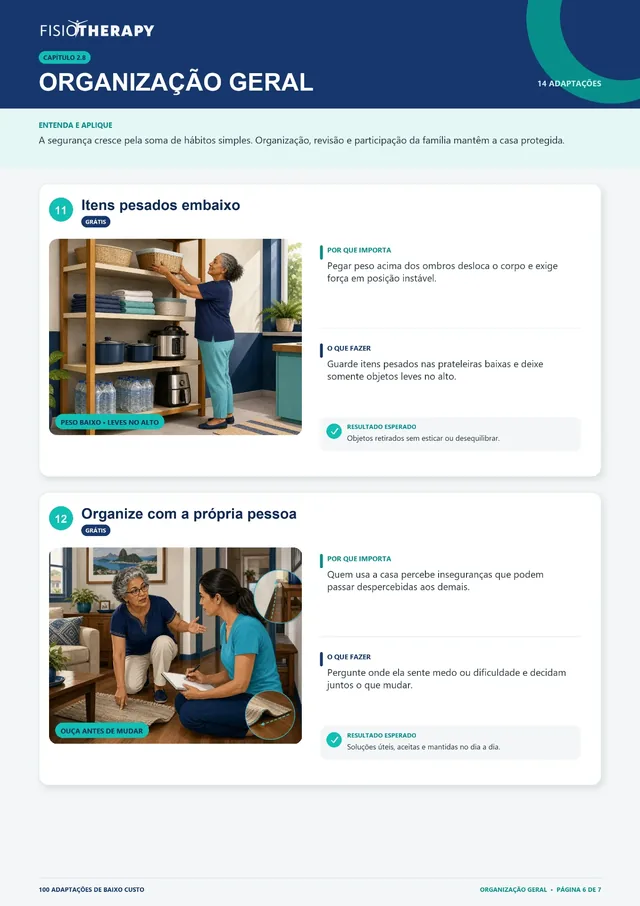 Organização geral — itens pesados embaixo e organizar com a própria pessoa